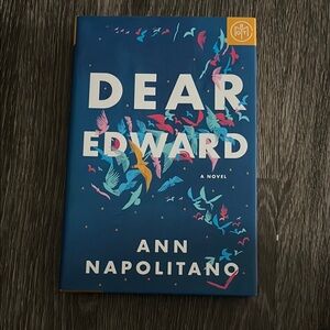 Dear Edward by Ann Napolitano Hardcover Book
